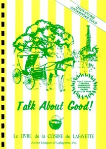 Talk About Good!: Le Livre de la Cuisine de Lafayette