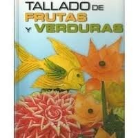 Tallado de Frutas y Verduras