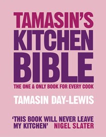 Tamasin's Kitchen Bible: The One and Only Book for Every Cook