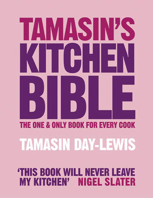 Tamasin's Kitchen Bible: The One and Only Book for Every Cook