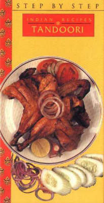 Tandoori: Step-by-step Indian Recipes