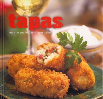 Tapas: Easy Recipes for Tasty Tapas Dishes (Gourmet Collection)