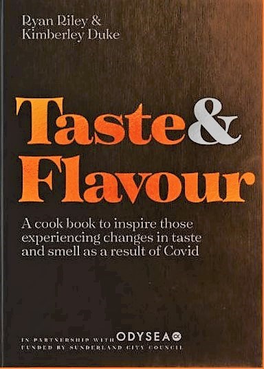 Taste & Flavour: A Cookbook to Inspire Those Experiencing Changes in Taste and Smell as a Result of COVID