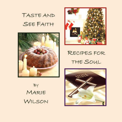 Taste and See Faith: Recipes for the Soul