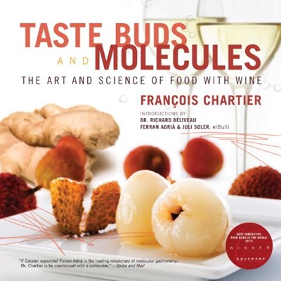 Taste Buds and Molecules: The Art and Science of Food and Wine