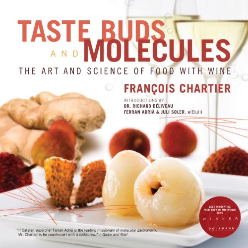 Taste Buds and Molecules: The Art and Science of Food with Wine