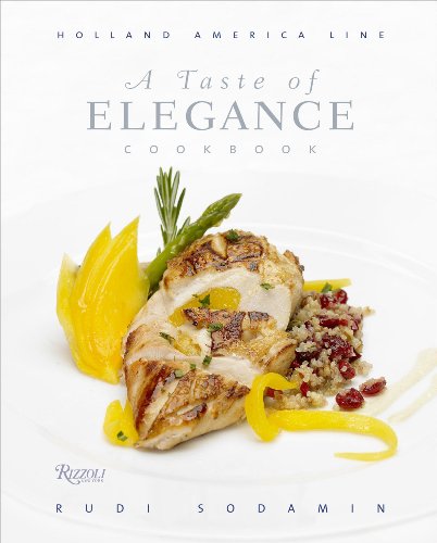 Taste of Elegance: Culinary Signature Collection, Volume II Holland America Line