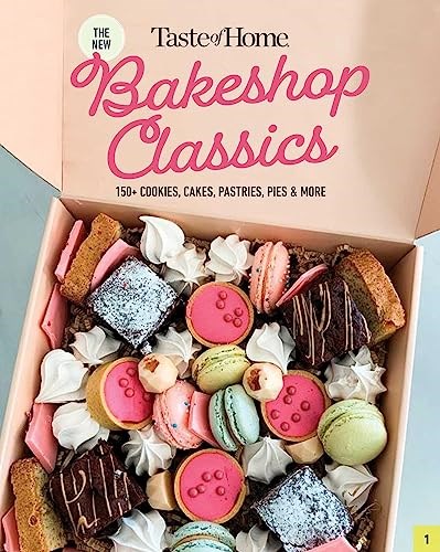 Taste of Home Bakeshop Classics: 247 Vintage Delights, Coffeehouse Bites & After-Dinner Highlights
