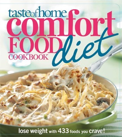 Taste of Home: Comfort Food Diet Cookbook