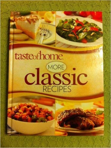 Taste of Home More Classic Recipes