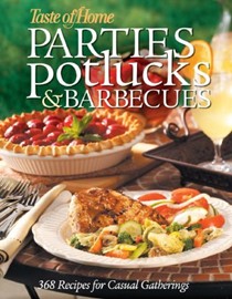 Taste of Home: Parties, Potlucks, And Barbecues