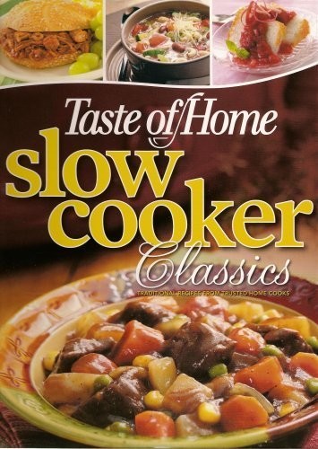 Taste of Home Slow Cooker Classics