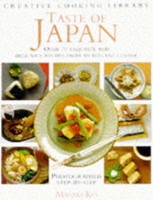 Taste of Japan: Over 70 Exquisite and Delicious Recipes from an Elegant Cuisine