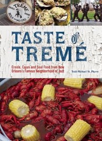 Taste of Treme: Creole, Cajun, and Soul Food from New Orleans' Famous Neighborhood of Jazz