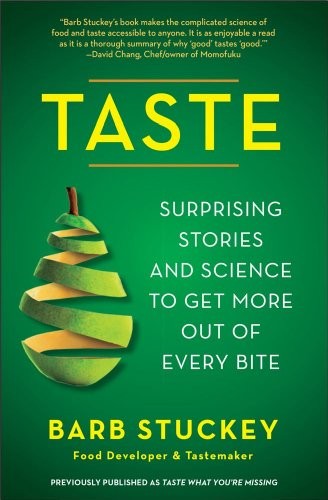 Taste: Surprising Stories and Science to Get More Out of Every Bite