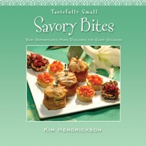 Tastefully Small Savory Bites: Easy Sophisticated Hors D'Oeuvres for Every Occasion