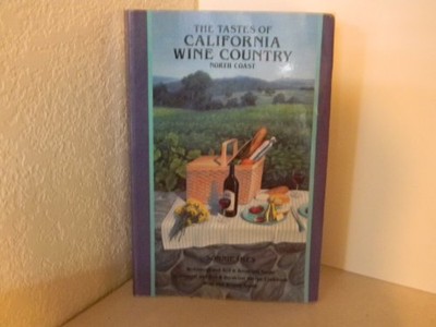 Tastes of California Wine Country, North Coast