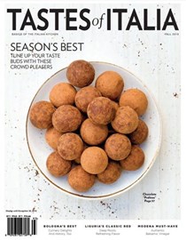 Tastes of Italia Magazine, Fall 2019: Season's Best