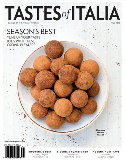 Tastes of Italia Magazine, Fall 2019: Season's Best
