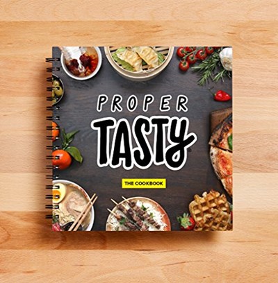 Tasty Proper: The Cookbook