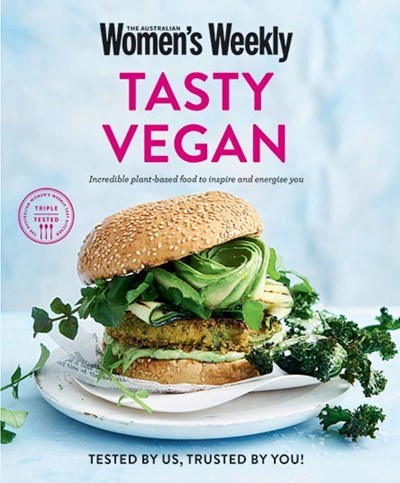 Tasty Vegan: Incredible plant-based good to inspire and energise you