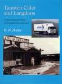 Taunton Cider and Langdons: The Story of Industrial Development in West Somerset