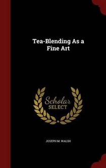 Tea-Blending as a Fine Art