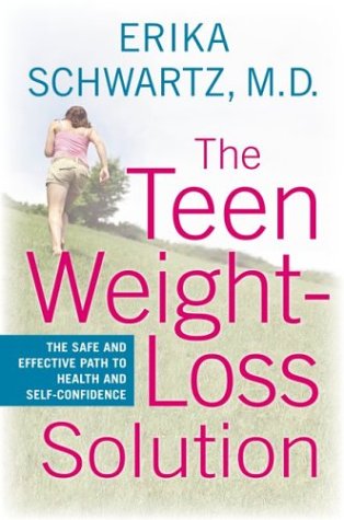 Teen Weight-Loss Solution: The Safe And Effective Path To Health And Self-Confidence