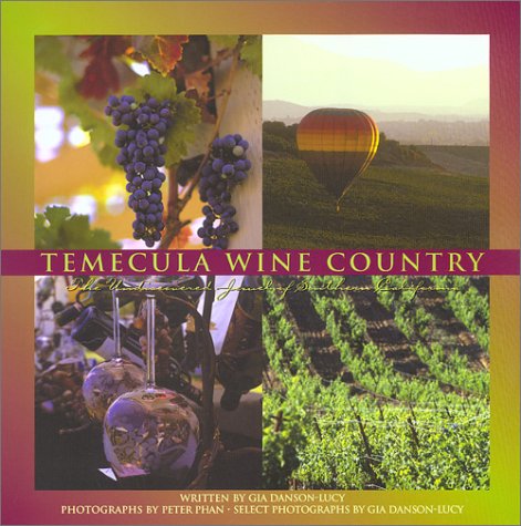 Temecula Wine Country: The Undiscovered Jewel of Southern California