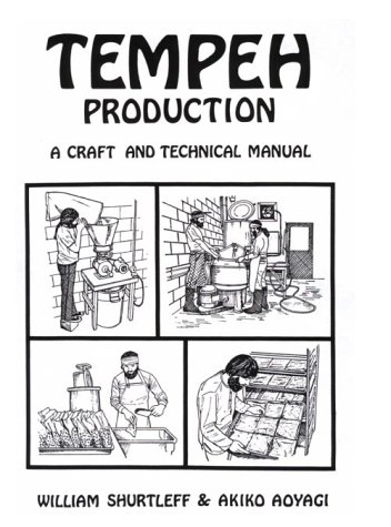Tempeh Production: A Craft and Technical Manual
