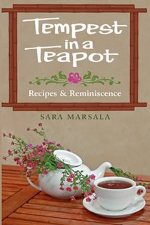 Tempest in a Teapot: Recipes & Reminiscence