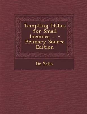 Tempting Dishes for Small Incomes ... - Primary Source Edition