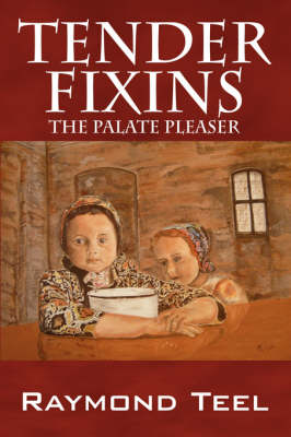 Tender Fixins: The Palate Pleaser