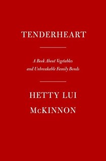 Tenderheart: A Book About Vegetables and Unbreakable Family Bonds
