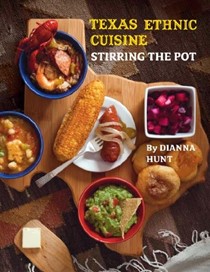  Texas Ethnic Cuisine: Stirring the Pot