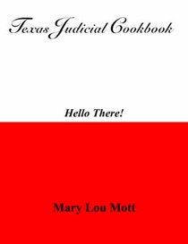 Texas Judicial Cookbook: Hello There!