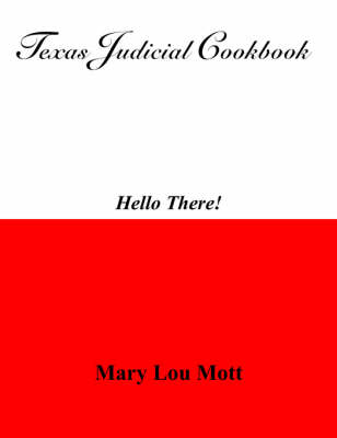 Texas Judicial Cookbook: Hello There!