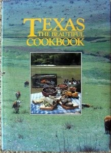 Texas: The Beautiful Cookbook