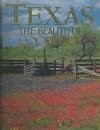 Texas The Beautiful Cookbook: Authentic Recipes from the Regions of Texas
