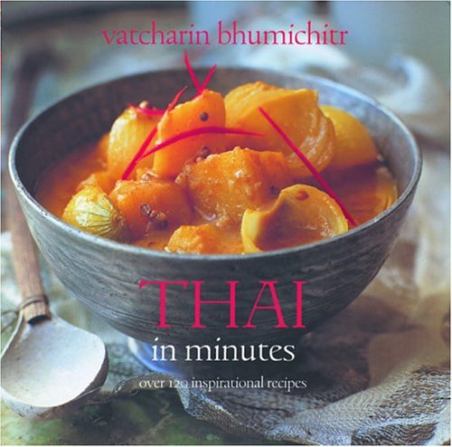 Thai In Minutes: Over 125 Inspirational Recipes