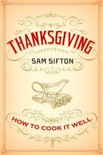 Thanksgiving: How to Cook It Well