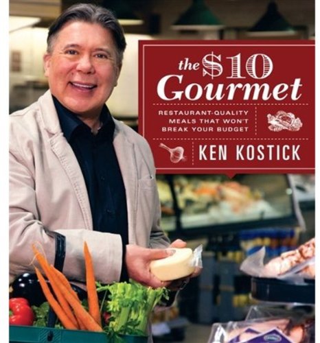 The $10 Gourmet: Restaurant-Quality Meals That Won’t Break the Budget