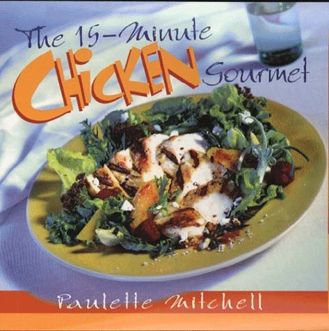 The 15-Minute Chicken Gourmet