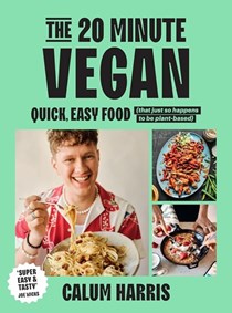 The 20 Minute Vegan: Quick Easy Food