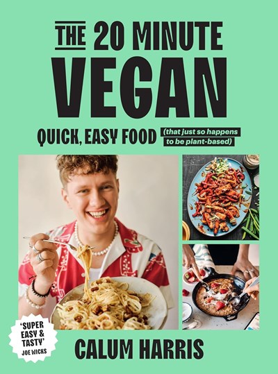 The 20 Minute Vegan: Quick Easy Food