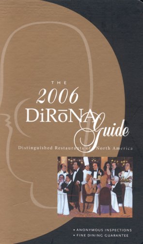 The 2006 Guide to Distinguished Restaurants of North America, 2006 Edition: More Than 500 Award-Winning Restaurants Independently and Anonymously Inspected