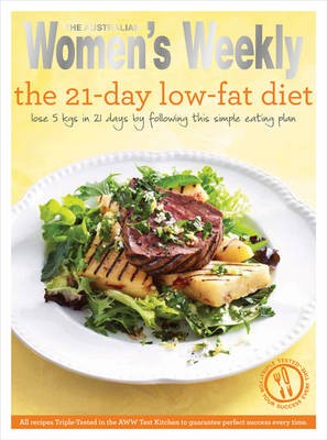 The 21-Day Low-Fat Diet: Triple-Tested Recipes for the Best Weight-Loss Plan for a Healthier, Slimmer and More Gorgeous Body