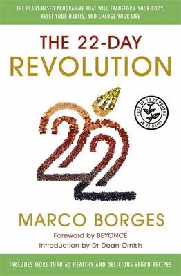 The 22-Day Revolution: The Plant-Based Programme That Will Transform Your Body, Reset Your Habits, and Change Your Life