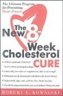 The 8-Week Cholesterol Cure: How to Lower Your Blood Cholesterol by Up to 40 Percent Without Drugs or Deprivation