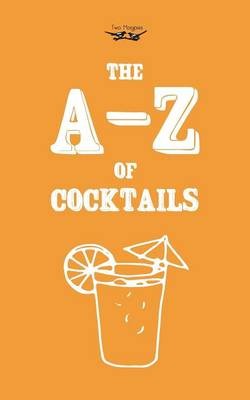 The A-Z of Cocktails